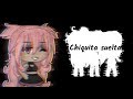 Chiquita suelta Gacha life GLMV von L Chiquita suelta Gacha life GLMV von L
