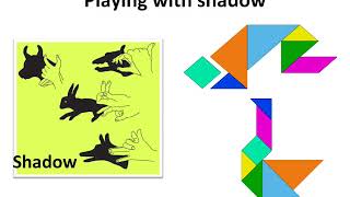Playing with Shape - Shadow shape and Tangram