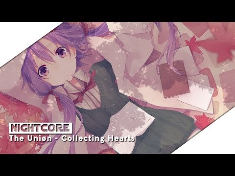 【Nightcore】The Uniøn - Collecting Hearts [Lyrics]