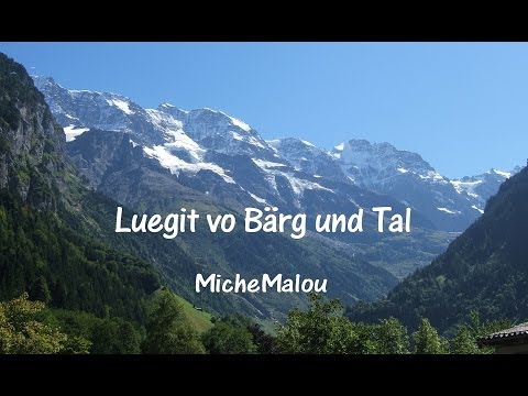 MicheMalou - "Lueget Vo Bärg Und Tal"