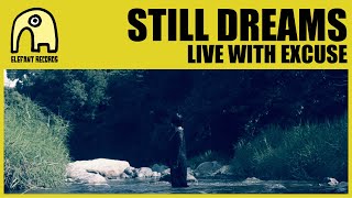 STILL DREAMS – “Live With Excuse”
