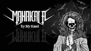 MAHAKALA - By My Hand