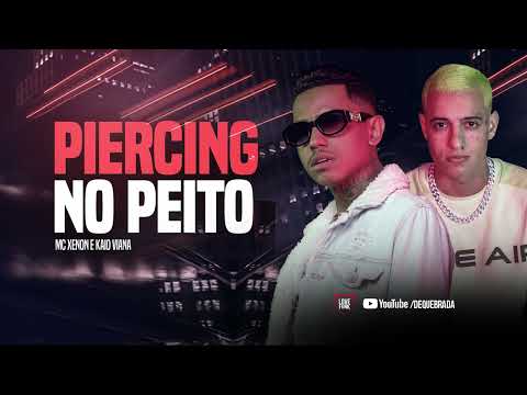 PIERCING NO PEITO - MC Xenon e Kaio Viana (Kotim)