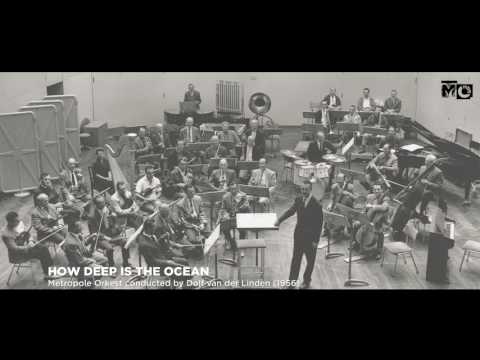 How Deep Is The Ocean - Metropole Orkest - 1956