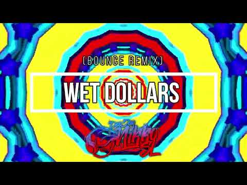Wet Dollars - Tazer x Tink (DeeJay Nikko S.L Bounce Remix)