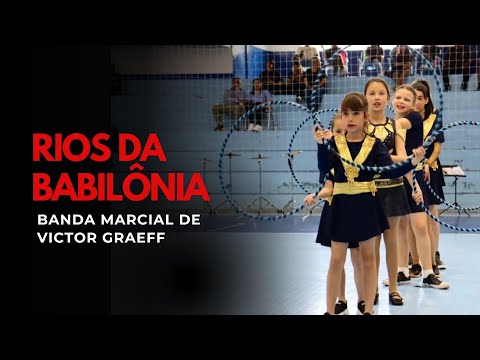 Banda Marcial de Victor Graeff - Rios da Babilônia / 4° Feira do Presente