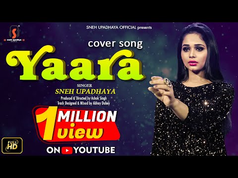 Yaara I Cover Song I Sneh Upadhya