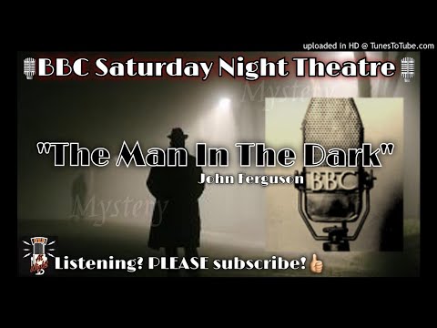 🎙️ BBC Saturday Night Theatre🎙️"The Man In The Dark" 📻 Radio Drama Mystery Show👀