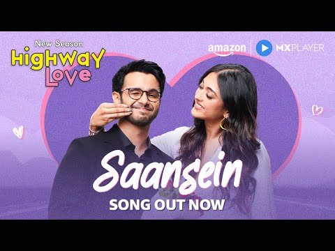 Highway Love New Song Saansein Out Now ft. Ritvik Sahore & Gayatri Bhardwaj | Amazon MX Player — Highway Love