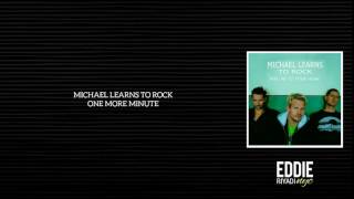 MICHAEL LEARNS TO ROCK - ONE MORE MINUTE