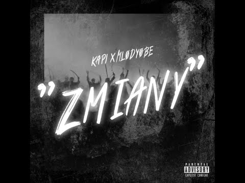 Kapi x Mlodyobe - Zmiany (prod.Skatchmyname)