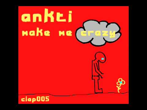 Ankti - Make Me Crazy (Gene Lee Remix)