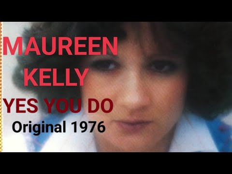 YES YOU DO - MAUREEN KELLY Original 1976 ( lirik - terjemahan )