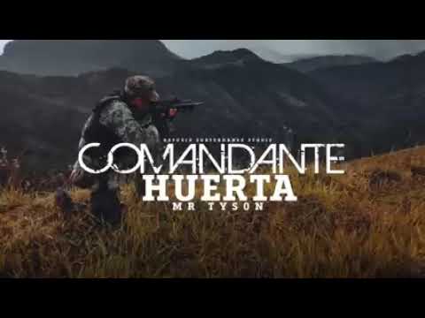 COMANDANTE HUERTA - MR TYSON
