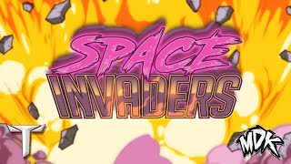 Teminite & MDK - Space Invaders