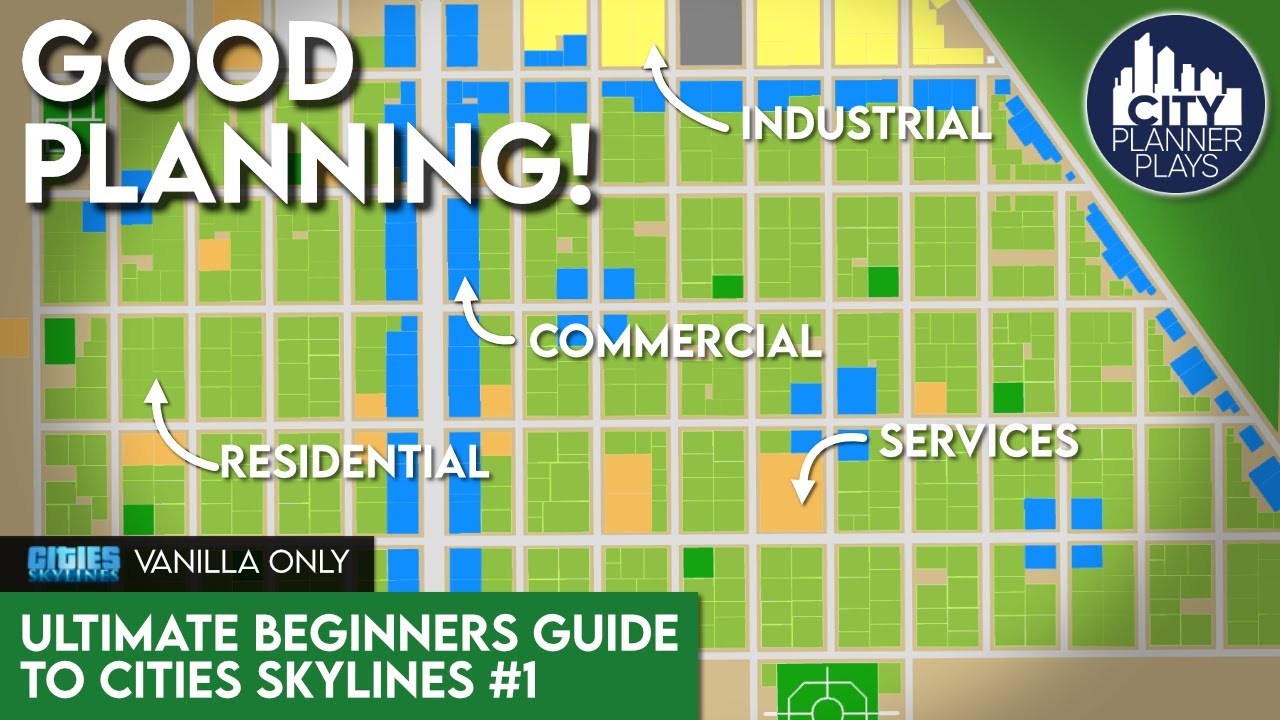 The Ultimate Beginners Guide to Cities Skylines | Game Basics & City Layout (Vanilla)