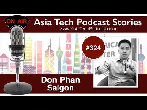 Don Phan | Asia Tech Podcast (ATP.Show) — Graham Brown