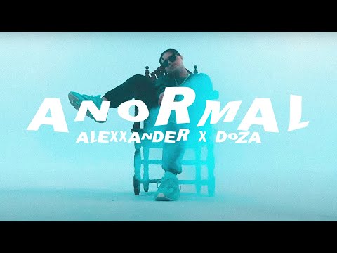 Anormal | Alexxander x Doza (Video Oficial)