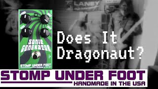 Video thumbnail for Stomp Under Foot Sonic Generator - Sleep Dragonaut Guitar Tone? by Does It Doom?