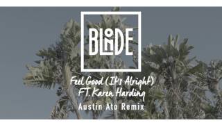 Blonde - Feel Good (It's Alright) [Austin Ato Remix]