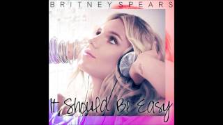 Britney Spears - It Should Be Easy (Solo Version) (Audio)