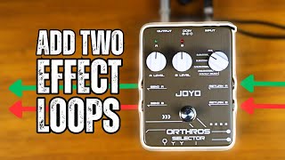 No More Pedal Dancing - Joyo Orthros Line Switcher Guitar Pedal