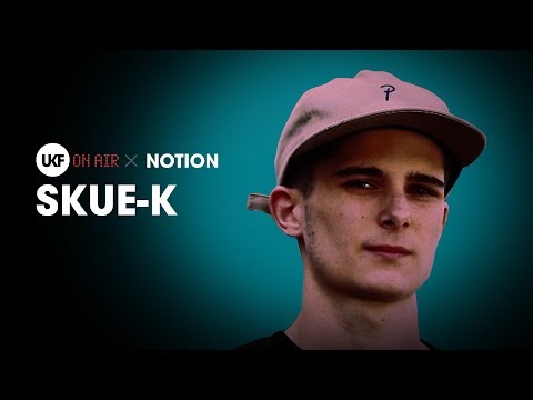 Skue-K DJ set - UKF On Air x Notion