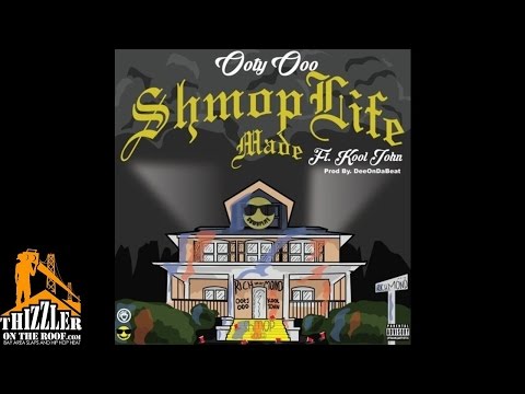 Ooty Ooo ft. Kool John - Shmoplife Made [Prod. DeeOnDaBeat] [Thizzler.com]