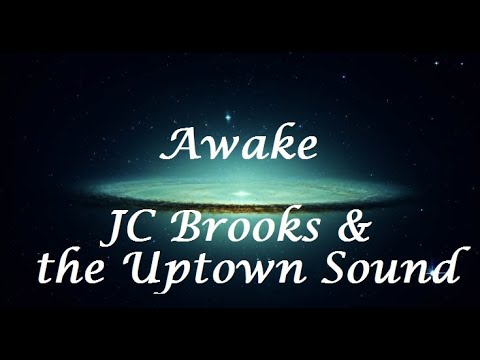 Awake - JC Brooks & the Uptown Sound (Letra/Lyrics)