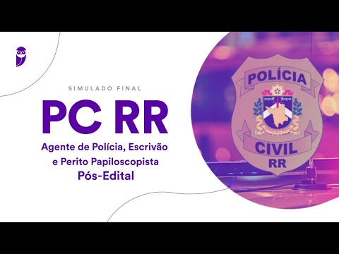 Simulado Final PC RR – Agente de Polícia, Escrivão e Perito Papiloscopista – Pós-Edital – Correção