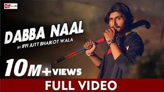 Dabba Naal - Iffi Jutt Bhaikot Wala   (Offical Vid