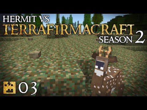 Hermit Vs TerraFirmaCraft S02E03 - "Generikb the BAMBI KILLER!!!"