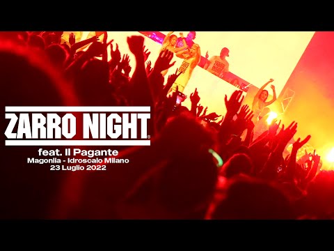 ZARRO NIGHT  feat. Il Pagante • 23/07/2022 - Milano