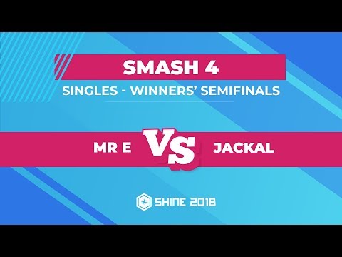Mr E vs Jakal - Smash 4 Singles: Winners' Semifinals - Shine 2018