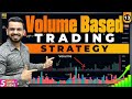 Volume Based Trading Strategy | Stock Market Intraday Trading