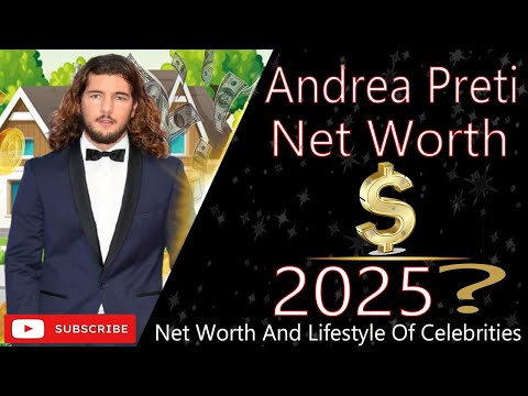 Andrea Preti Net Worth 2025 | Lifestyle, Career, Income & Luxury Life