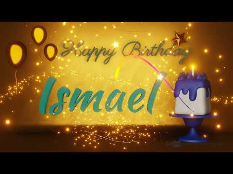 Ismael | Happy Birthday Song | Happy Birthday To You