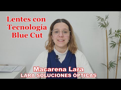 LENTES CON TRATAMIENTO BLUE CUT LARA SOLUCIONES ÓPTICAS