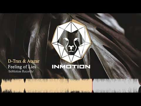 D-Trax & Atazar - Feeling of Lies