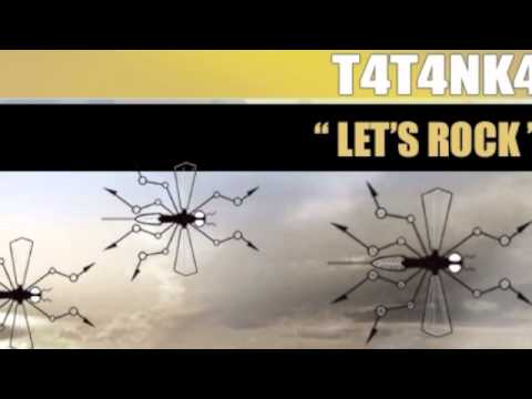 T4T4NK4 - Let's Rock (Original Zanza Labs Mix)