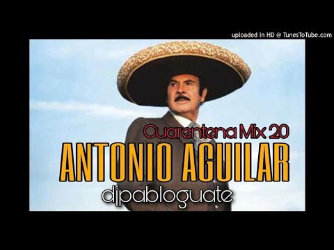 Cuarentena Mix 20 - ANTONIO AGUILAR Dj Pablo Guate 2020
