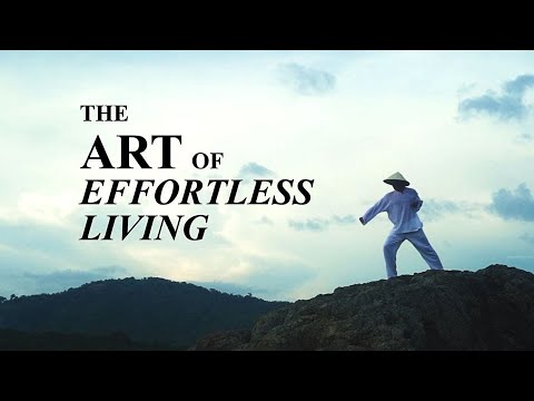 The Art of Effortless Living (Taoist Documentary)