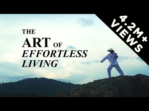 The Art of Effortless Living (Taoist Documentary)