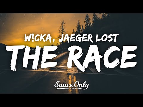 W!CKA & Jaeger Lost - THE RACE (Lyrics)