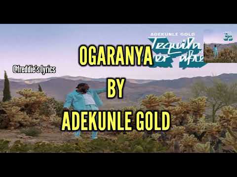 OGARANYA Lyrics By Adekunle Gold (Freddie's Lyrics)