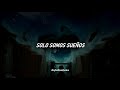 Sólo Somos Sueños//Jaguares (Letra)