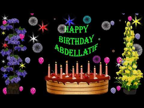 ABDELLATIF HAPPY BIRTHDAY TO YOU