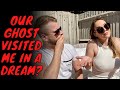 OUR GHOST VISITED ME IN A DREAM? | LAINEY AND BEN