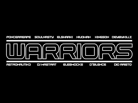 WARRIORS - El Shaaki, Nebraskuad , Contrasonidokillz , D’Silence , Poncerreape , Kingson , Mastrat