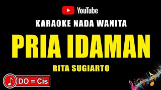 Download lagu Pria Idaman - Karaoke Nada Wanita ( Rita Sugiarto ) mp3